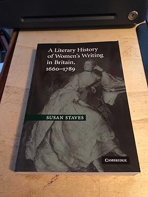 A Literary History of Women's Writing in Britain, 1660-1789