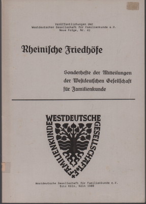 Bild des Verkufers fr Rheinische Friedhfe. Sonderhefte der Mitteilungen der Westdeutschen Gesellschaft fr Familienkunde. Inhalt: 1. Heft: H. Vogts, Die alten Klner Friedhfe. 2. Heft: H. Vogts, Der Klner Friedhof Melaten. 4. Heft: H.M. Schleicher, Der evangelische Friedhof Kln-Mlheim. Verffentlichungen der Westdeutschen Gesellschaft fr Familienkunde, Neue Folge, Nr. 41. zum Verkauf von Antiquariat Jenischek