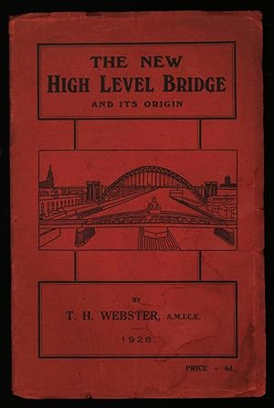 The New High Level Bridge and its Origin