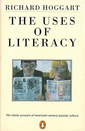 Seller image for The Uses of Literacy: Aspects of Working-Class Life with Special Reference to Publications And Entertainments for sale by WeBuyBooks 2