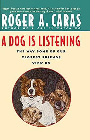 Bild des Verkufers fr A Dog Is Listening: The Way Some of Our Closest Friends View Us zum Verkauf von WeBuyBooks