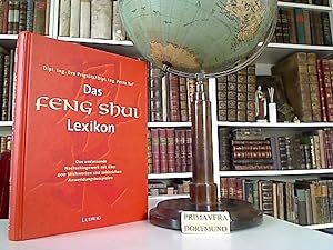 Das Feng-Shui-Lexikon. Das umfassende Nachschlagewerk mit über 400 Stichworten und zahlreichen An...