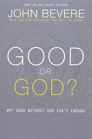 Bild des Verkufers fr Good or God?: Why Good Without God Isn't Enough zum Verkauf von WeBuyBooks