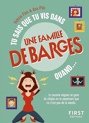 Tu sais que tu vis dans une famille de barges quand