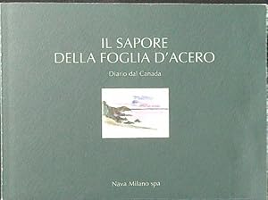 Seller image for Il sapore della foglia d'acero. Diario dal Canada for sale by Miliardi di Parole