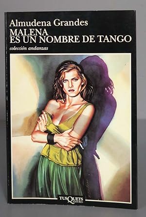 Imagen del vendedor de Malena es un nombre de tango. Almudena Grandes a la venta por EL DESVAN ANTIGEDADES