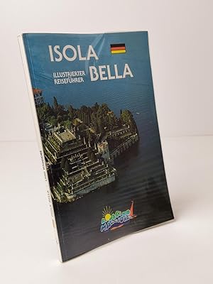 Die Isola Bella : Kunstführer mit Abbildungen. Geschichte - Kunst - Natur