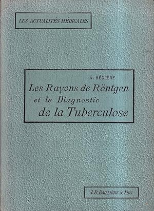 Les rayons de Röntgen et le diagnostic de la tuberculose