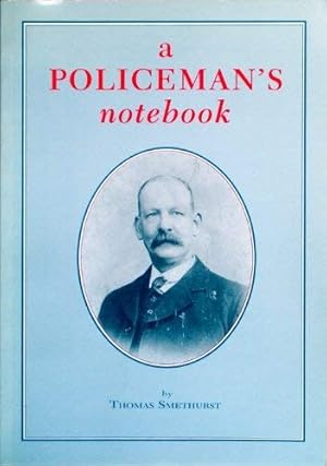 Bild des Verkufers fr Policeman's Notebook: The 1914 Notebook of Thomas Smethurst, a Cheshire Policeman zum Verkauf von WeBuyBooks