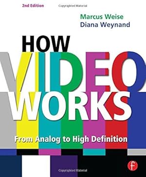 Imagen del vendedor de How Video Works: From Analog to High Definition a la venta por WeBuyBooks