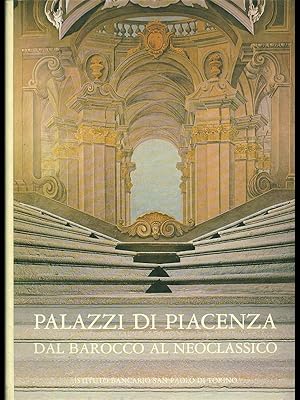 Imagen del vendedor de Palazzi di Piacenza. Dal Barocco al neoclassico. a la venta por Librodifaccia