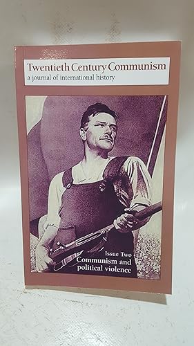 Bild des Verkufers fr Twentieth Century Communism: A Journal of International History. Issue 2, Communism and Political Violence zum Verkauf von Cambridge Rare Books