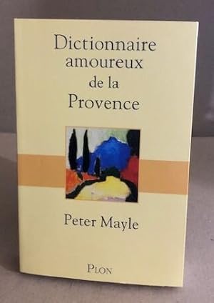 Dictionnaire amoureux de la Provence