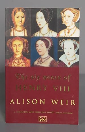 Imagen del vendedor de The Six Wives of Henry VIII. Alison Weir a la venta por EL DESVAN ANTIGEDADES