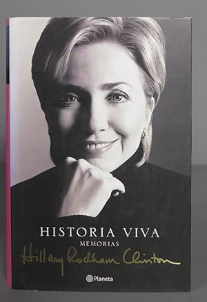 Bild des Verkufers fr Historia viva. Hillary Rodham Clinton zum Verkauf von EL DESVAN ANTIGEDADES