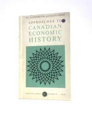 Approaches to Canadian Economic History