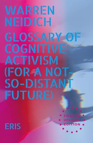 Immagine del venditore per Glossary of Cognitive Activism : For a Not So Distant Future venduto da GreatBookPrices