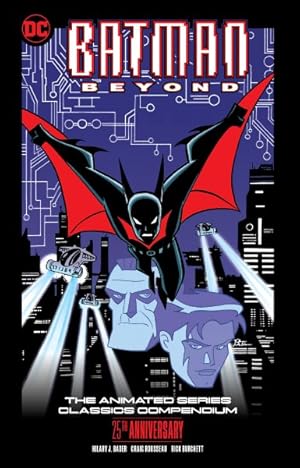 Imagen del vendedor de Batman Beyond : The Animated Series Classics Compendium a la venta por GreatBookPrices