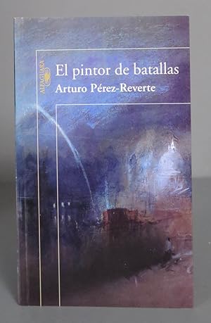Imagen del vendedor de El pintor de batallas. Arturo P?rez-Reverte a la venta por EL DESVAN ANTIGEDADES