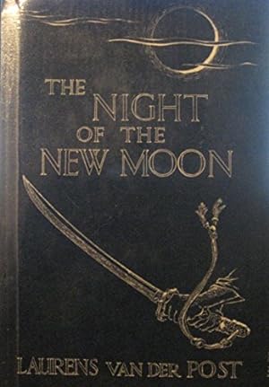 Bild des Verkufers fr The Night of the New Moon (The Collected works of Laurens van der Post) zum Verkauf von WeBuyBooks