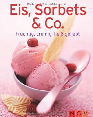 Seller image for Eis Sorbets & Co.: Fruchtig cremig hei geliebt (Minikochbuch) for sale by Dmons et Merveilles