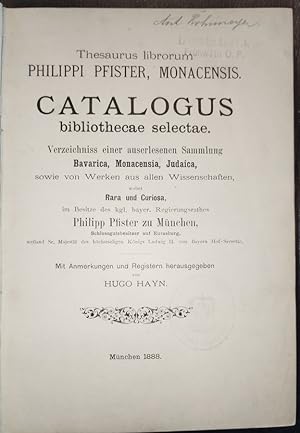 Thesaurus librorum Philippi Pfister, Monacensis. Catalogus bibliothecae selectae. Verzeichniss ei...