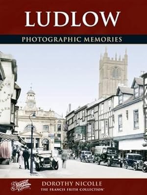 Seller image for Ludlow: Photographic Memories for sale by WeBuyBooks 2