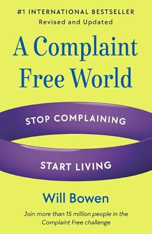 Imagen del vendedor de Complaint Free World : Stop Complaining, Start Living a la venta por GreatBookPrices