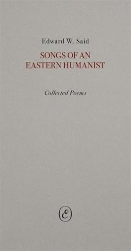 Imagen del vendedor de Songs of an Eastern Humanist : Collected Poems a la venta por GreatBookPrices