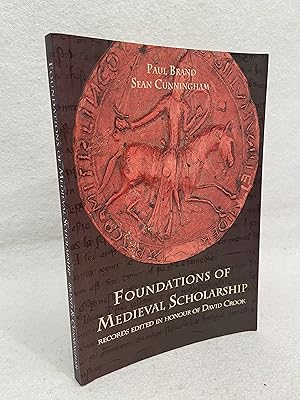 Foundations of Medieval Scholarship: Record Edited in Honour of David Crook