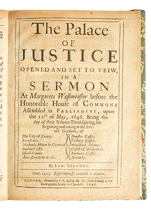 The palace of justice opened and set to veiw [sic]: in a sermon at Margarets Westminster before t...