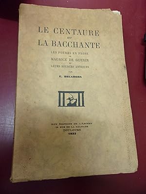 Le Centaure & la Bacchante - les poèmes en proses de M. de Guérin et leurs sources antiques.