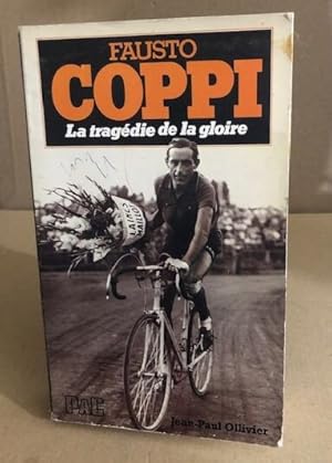 Fausto coppi la tragedie de la gloire