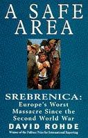 Seller image for A Safe Area: Srebrenica - Europe's Worst Massacre Since the Holocaust for sale by WeBuyBooks