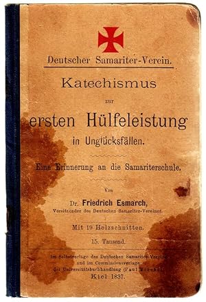 Katechismus der ersten Hülfeleistung in Unglücksfällen. Eine Erinnerung an die Samariterschule.