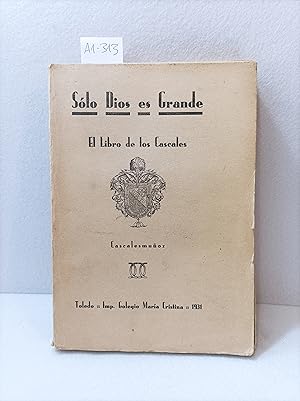 Bild des Verkufers fr Solo dios es grande (el libro de los Cascales). zum Verkauf von AZAR LIBROS