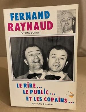 Fernand Raynaud - le rire le public et les copains