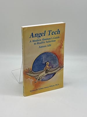Seller image for Angel Tech A Modern Shamans Guide to Reality Selection for sale by True Oak Books