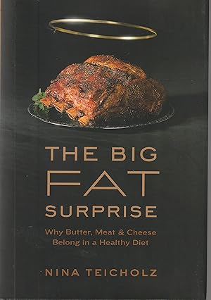 Seller image for The Big Fat Surprise: Why Butter, Meat and Cheese Belong in a Healthy Diet for sale by Elam's Books