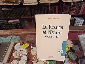 Bild des Verkufers fr La France et l'Islam depuis 1789 zum Verkauf von Librairie FAUGUET