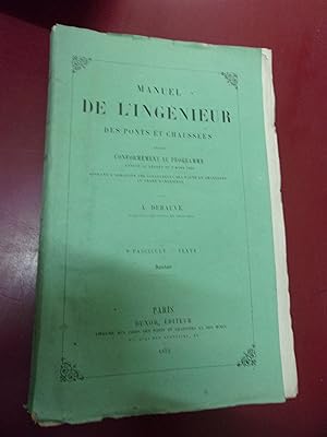 Manuel de l'ingénieur des ponts & chaussées - Rédigé conformément au programme annexé au Décret d...