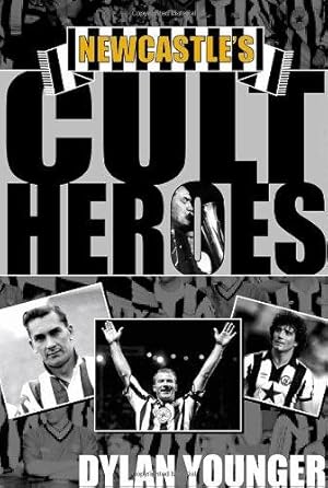 Bild des Verkufers fr Newcastle's Cult Heroes: The Toon's 20 Greatest Icons (Cult Heroes S.) zum Verkauf von WeBuyBooks