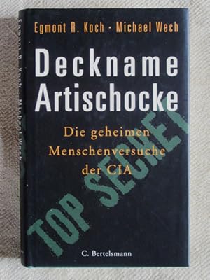 Bild des Verkufers fr Deckname Artischocke. Die geheimen Menschenversuche der CIA. zum Verkauf von Verlag + Antiquariat Nikolai Lwenkamp