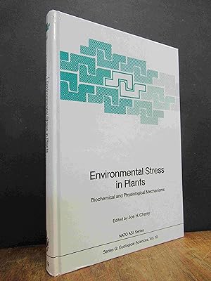 Environmental Stress in Plants - Biochemical and Physiological Mechanisms, proceedings of the NAT...