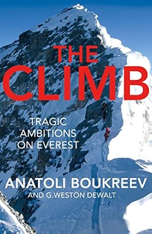 Image du vendeur pour The Climb: Tragic Ambitions on Everest mis en vente par WeBuyBooks 2