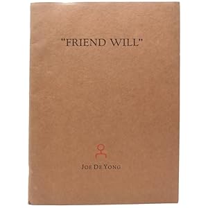 "FRIEND WILL" by Joe De Yong