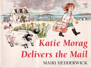 Seller image for Katie Morag delivers the Mail for sale by The Children's Bookshop