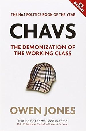 Imagen del vendedor de Chavs: The Demonization of the Working Class a la venta por WeBuyBooks