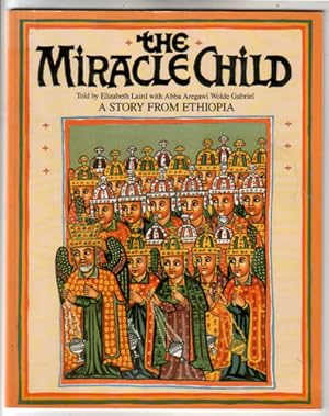Seller image for The Miracle Child - A Story from Ethiopia for sale by The Children's Bookshop
