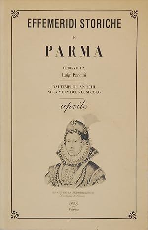 Seller image for Effemeridi storiche di Parma. Aprile for sale by FABRISLIBRIS